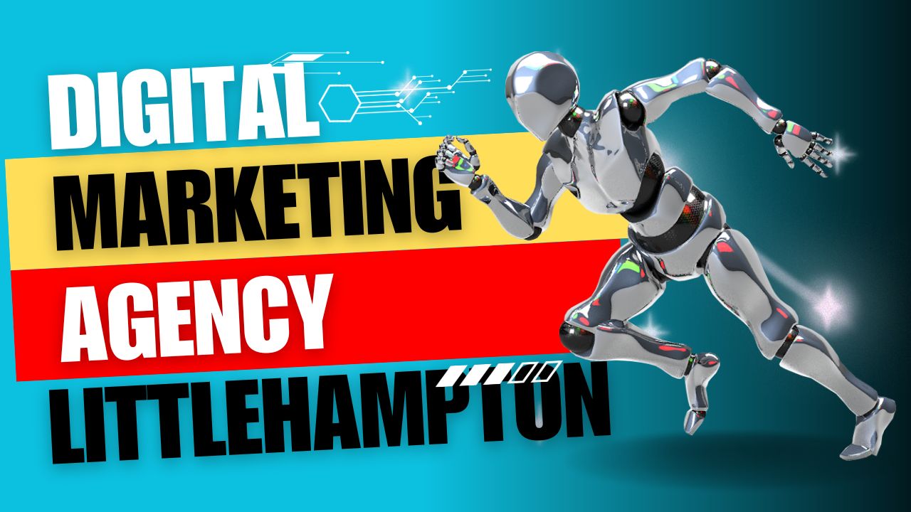 Digital Marketing Agency Littlehampton